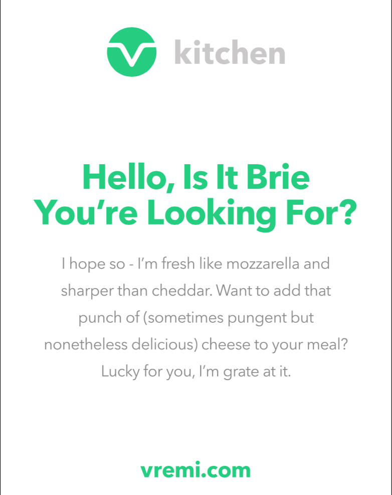 Vremi Greatest Grater packaging copy: Hello, Is It Brie You're Looking For?